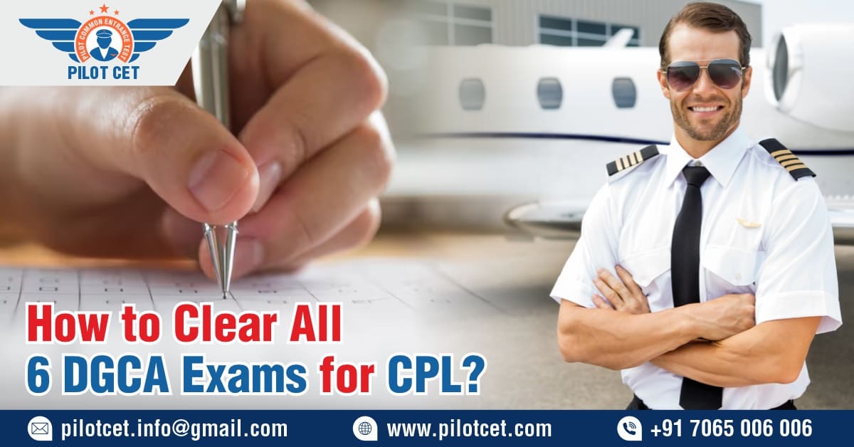How to Clear All 6 DGCA Exams for CPL?